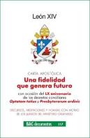 Carta Apostolica Del Santo Padre Leon Xiv Una Fidelidad Que