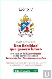 Carta Apostolica Del Santo Padre Leon Xiv Una Fidelidad Que