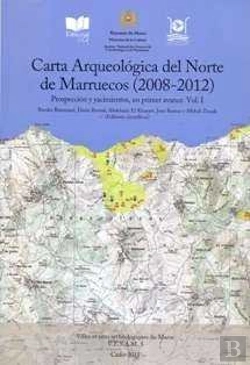 Bertrand.pt - Carta Arqueológica Del Norte De Marruecos (2008-2012)