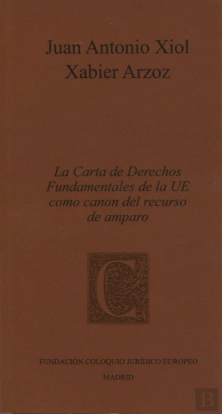 Bertrand.pt - Carta De Derechos Fundamentales De La Ue Como Canon Del Recurso De Amparo
