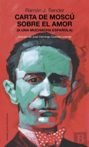 Carta De Moscu Sobre El Amor. (A Una Muchacha Española)