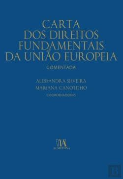 Bertrand.pt - Carta Dos Direitos Fundamentais Da União Europeia Comentada
