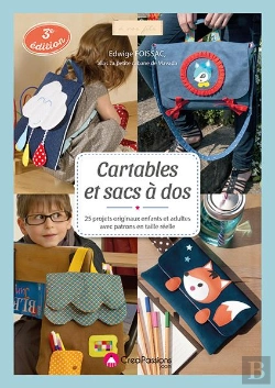 Bertrand.pt - Cartable Et Sacs À Dos ; 25 Projets Originaux Enfants Et Adultes Avec Patrons En Taille Réelle (3e Édition)