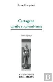 Cartagena ; Caraïbe Et Colombienne