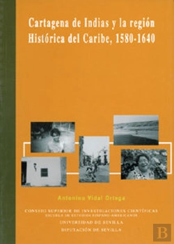 Bertrand.pt - Cartagena De Indias Y La Región Histórica Del Caribe, 1580-1640