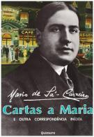 Cartas a Maria e Outra Correspondência Inédita