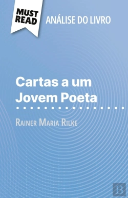 Bertrand.pt - Cartas A Um Jovem Poeta De Rainer Maria Rilke (Analise Do Livro) : Analise Completa E Resumo Pormenorizado Do Trabalho