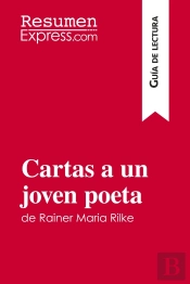 Cartas A Un Joven Poeta De Rainer Maria Rilke Gu A De Lectura - Resumen Y Analisis Completo