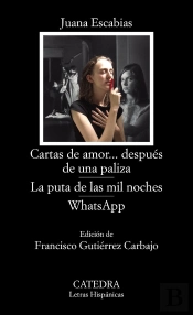 Cartas De Amor... Después De Una Paliza; La Puta De Las Mil Noches; Whatsapp