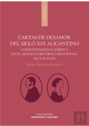 Cartas De Desamor Del Siglo Xix Alicantino