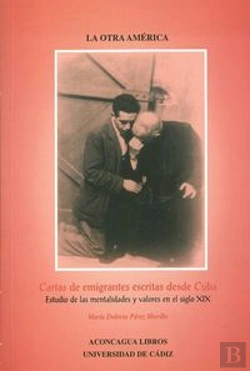 Bertrand.pt - Cartas De Emigrantes Escritas Desde Cuba
