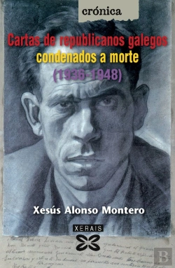 Bertrand.pt - Cartas De Republicanos Galegos Condenados A Morte (1936-1948)
