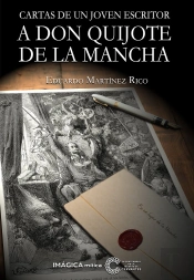 Cartas De Un Joven Escritor A Don Quijote De La Mancha