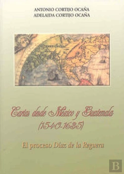 Bertrand.pt - Cartas Desde México Y Guatemala (1540-1635)