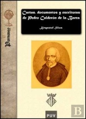 Cartas, Documentos Y Escrituras De Pedro Calderón De La Barca