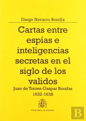 Cartas Entre Espías E Inteligencias Secretas En El Siglo De Los Validos