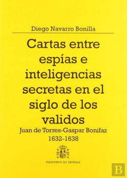 Bertrand.pt - Cartas Entre Espías E Inteligencias Secretas En El Siglo De Los Validos
