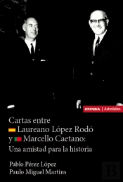 Cartas Entre Laureano Lopez Rodo Y Marcello Caetano