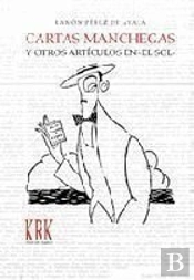 Cartas Manchegas Y Otros Artículos De 'El Sol'