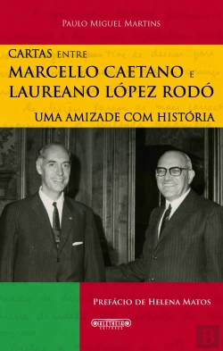 Bertrand.pt - Cartas - Marcello Caetano e Laureano López-Rodó