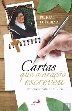 Bertrand.pt - Cartas que a Oração Escreveu