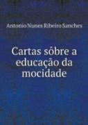 Cartas Sobre A Educacao Da Mocidade