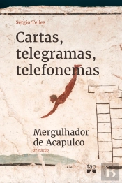 Cartas, Telegramas, Telefonemas