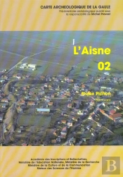 Carte Archéologique De La Gaule Tome 02 : L'Aisne