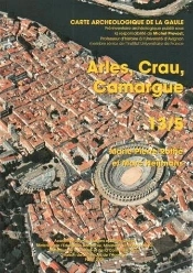 Carte Archéologique De La Gaule Tome 13/5 : Arles, Crau, Camargue