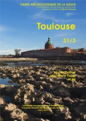Carte Archéologique De La Gaule Tome 31/3 : Toulouse