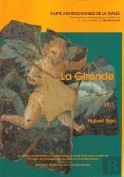 Carte Archéologique De La Gaule Tome 33/1 : Gironde