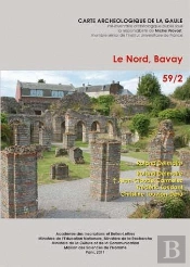 Carte Archéologique De La Gaule Tome 59/2 : Le Nord, Bavay