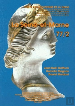 Bertrand.pt - Carte Archéologique De La Gaule Tome 77/2 : La Seine-Et-Marne