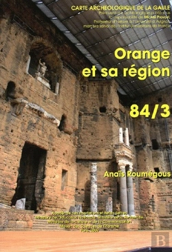 Bertrand.pt - Carte Archéologique De La Gaule Tome 84/3 : Orange Et Sa Région