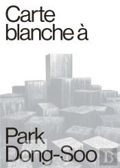 Carte Blanche À Park Dong-Soo