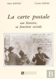 Carte Postale ; Son Histoire Sa Fonction Sociale