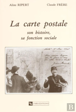 Bertrand.pt - Carte Postale ; Son Histoire Sa Fonction Sociale