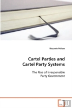 Bertrand.pt - Cartel Parties And Cartel Party Systems