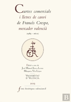 Bertrand.pt - Cartes Comercials I Lletres De Canvi De Francés Crespo, Mercader Valencià (1585-1601)