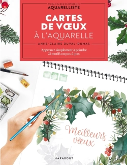 Bertrand.pt - Cartes De Voeux À L'Aquarelle : Apprenez Simplement À Peindre 21 Motifs En Pas-À-Pas