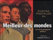 Cartes Postales Du Meilleur Des Mondes ; L'Art De La Propagande Politique