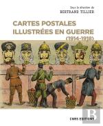 Cartes Postales Illustrées En Guerre (1914-1918)