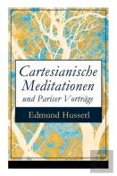 Cartesianische Meditationen Und Pariser Vortr Ge