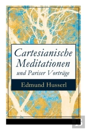 Cartesianische Meditationen Und Pariser Vortr Ge