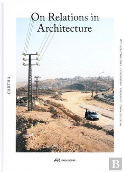 Bertrand.pt - Cartha - On Relations In Architecture /Anglais