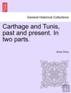 Bertrand.pt - Carthage And Tunis, Past And Present. In