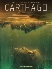 Carthago Tome 15 : Au Coeur Des Ténèbres