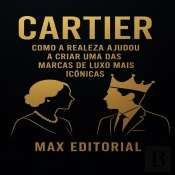 Cartier: Como A Realeza Ajudou A Criar Uma Das Marcas De Luxo Mais Icônicas