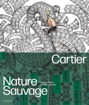 Cartier - Nature Sauvage : Haute Joaillerie Et Objets Précieux