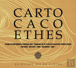 Bertrand.pt - Cartocacoethes, Voyage Cartographique Et Poetique Dans L'Imaginaire De 6 Artistes De La Mediterranee
